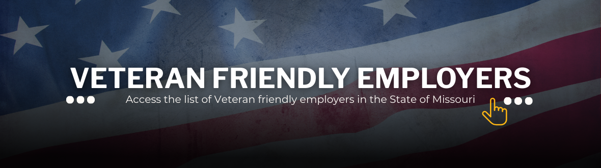 access the list of all veteran friendly employers in the state of Missouri